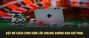 Chiến Thuật Chơi Sâm Lốc 28Win Từ Tân Thủ Đến Cao Thủ