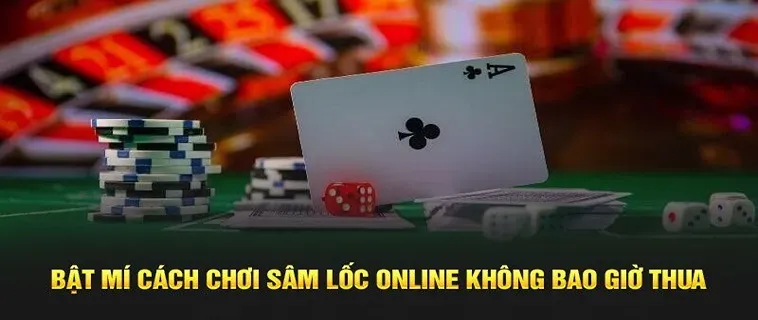 Chiến Thuật Chơi Sâm Lốc 28Win Từ Tân Thủ Đến Cao Thủ