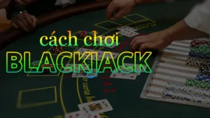 Thử Thách Trí Tuệ Với Blackjack 28Win Săn Thưởng Khủng Chỉ Có Tại
