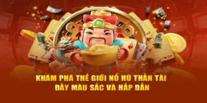 Rước Lộc Về Nhà Cùng Nổ Hũ Thần Tài 28Win Thắng Lớn